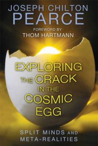 Kniha Exploring the Crack in the Cosmic Egg Joseph Chilton Pearce