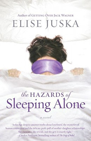 Carte Hazards of Sleeping Alone Elise Juska