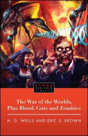 Książka War of the Worlds, Plus Blood, Guts and Zombies H G Wells