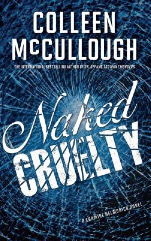 Knjiga NAKED CRUELTY Colleen McCullough