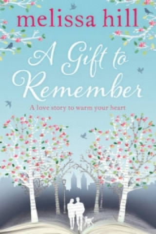 Knjiga Gift to Remember Melissa Hill