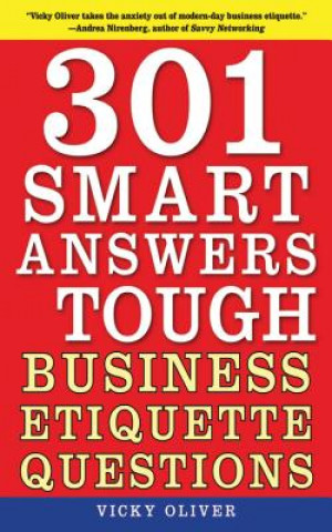 Kniha 301 Smart Answers to Tough Business Etiquette Questions Vicky Oliver
