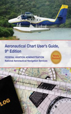 Knjiga Aeronautical Chart Users Guide Federal Aviation Administration (FAA)