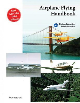 Knjiga Airplane Flying Handbook (FAA-H-8083-3A) Federal Aviation Administration