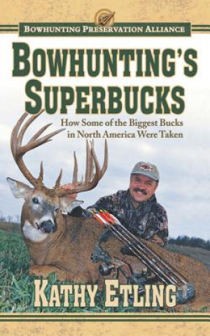 Buch Bowhunting's Superbucks Kathy Etling