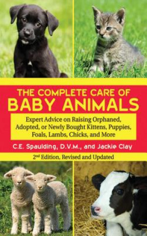 Kniha Complete Care of Baby Animals C. E. Spaulding