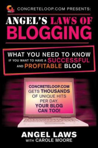 Kniha ConcreteLoop.com Presents: Angel's Laws of Blogging Angel Laws