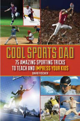 Kniha Cool Sports Dad David Fischer