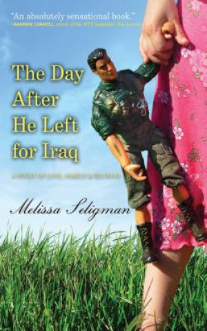 Book Day After He Left for Iraq Melissa Seligman