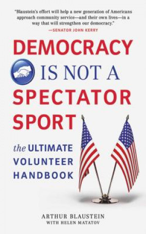 Книга Democracy Is Not a Spectator Sport Arthur Blaustein