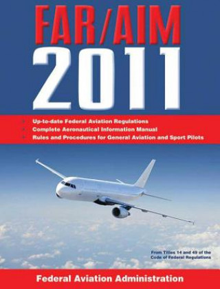 Buch Federal Aviation Regulations / Aeronautical Information Manual 2011 (FAR/AIM) Federal Aviation Administration (FAA)