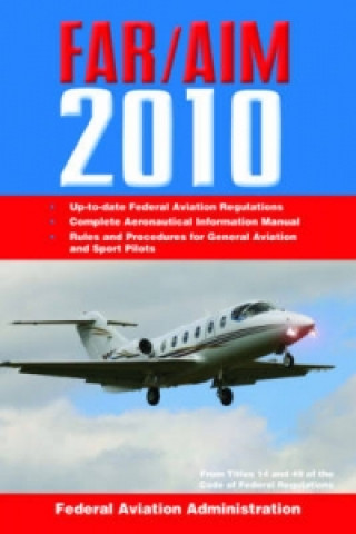 Buch Federal Aviation Regulations / Aeronautical Information Manual 2010 (FAR/AIM) Federal Aviation Administration