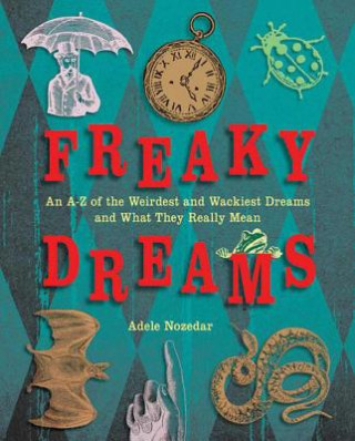 Kniha Freaky Dreams Adele Nozedar