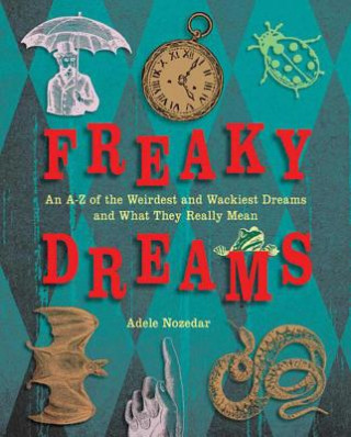 Knjiga Freaky Dreams Adele Nozedar