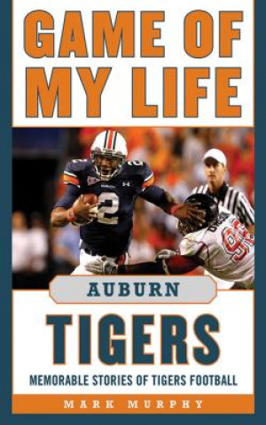 Carte Game of My Life Auburn Tigers MARK MURPHY