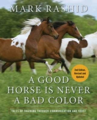 Kniha Good Horse Is Never a Bad Color Mark Rashid