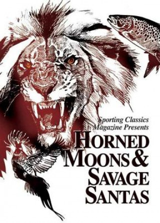 Kniha Horned Moons & Savage Santas Chuck Wechsler