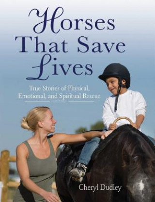 Kniha Horses That Saved Lives Cheryl Reed-Dudley