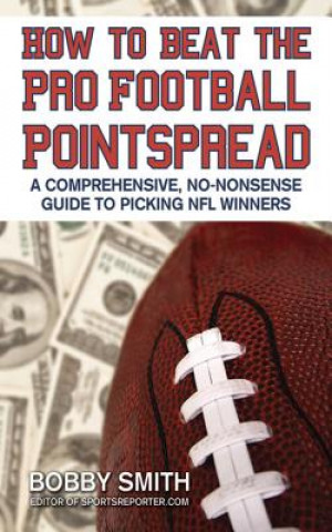 Książka How to Beat the Pro Football Pointspread Bobby Smith