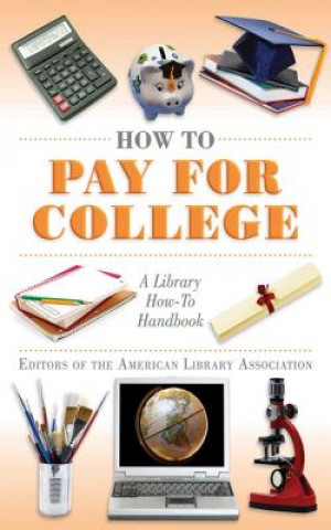 Buch How to Pay for College Editors of the American Library Association