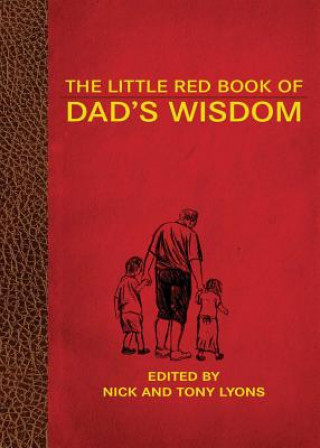 Könyv Little Red Book of Dad's Wisdom Nick Lyons