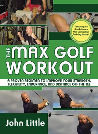 Kniha Max Golf Workout John Little