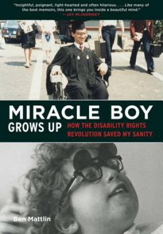 Książka Miracle Boy Grows Up Ben Mattlin