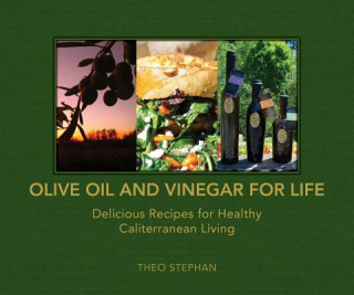 Livre Olive Oil and Vinegar for Life Theo Stephan