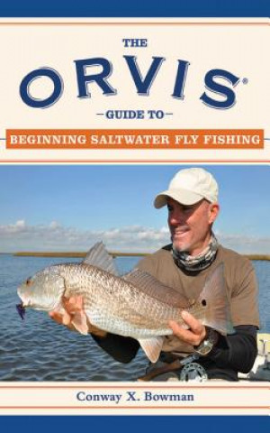 Książka Orvis Guide to Beginning Saltwater Fly Fishing Conway X. Bowman