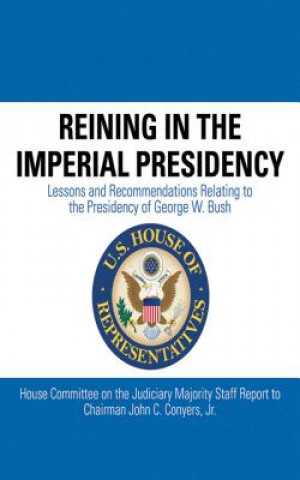 Book Reining in the Imperial Presidency John C. Conyers