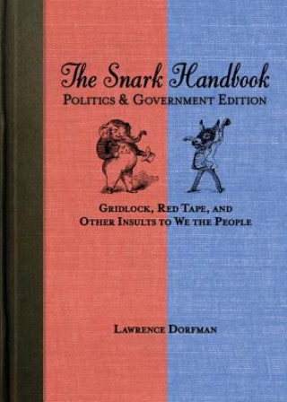 Kniha Snark Handbook: Politics and Government Edition Lawrence Dorfman