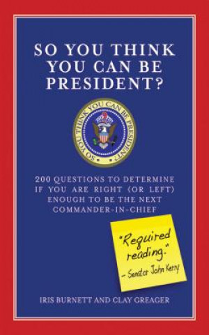 Libro So You Think You Can Be President? Iris Burnett