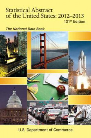 Kniha Statistical Abstract of the United States 2012-2013 U.S. Department Of Commerce