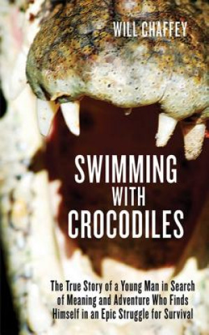 Kniha Swimming with Crocodiles Will Chaffey