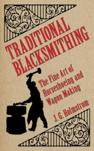 Book Traditional Blacksmithing J. G. Holmstrom