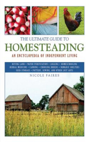 Kniha Ultimate Guide to Homesteading Nicole Faires