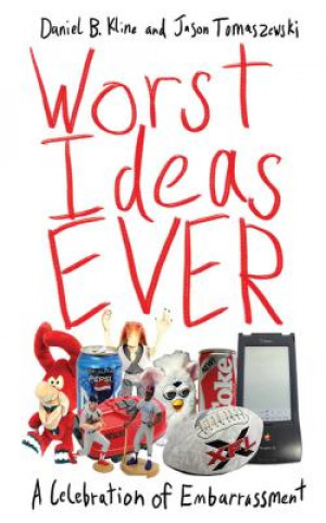 Book Worst Ideas Ever Daniel B. Kline