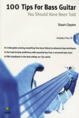 Kniha 100 Tips For Bass Guitar You Should Have Been Told Stuart Clayton