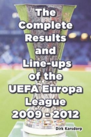 Kniha Complete Results & Line-ups of the UEFA Europa League 2009-2012 Romeo Ionescu