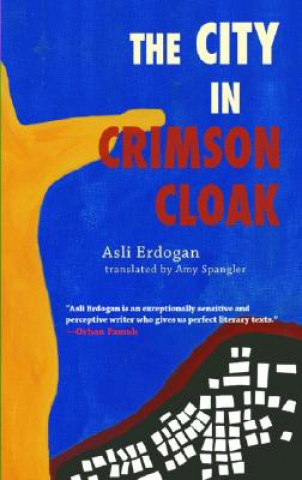 Kniha City in Crimson Cloak Asli Erdogan