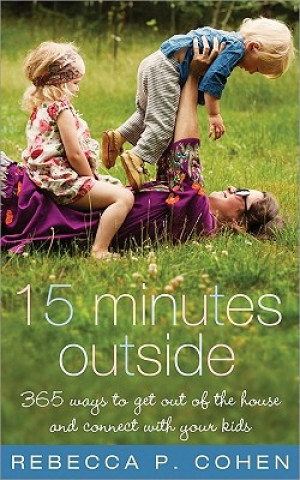 Book Fifteen Minutes Outside Rebecca P Cohen