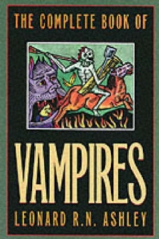 Книга Complete Book of Vampires Leonard R. N. Ashley