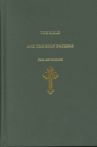 Kniha Bible and the Holy Fathers for Orthodox 
