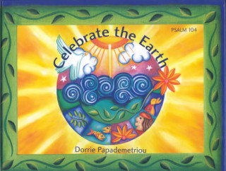 Kniha Celebrate the Earth Dorrie Papapemetriou