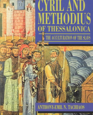 Book Cyril and Methodius of Thessalonica Anthony-Emil Tachiaous