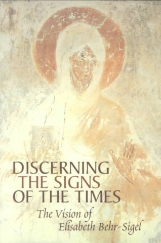 Kniha Discerning the Signs of the Times Elisabeth Behr-Sigel