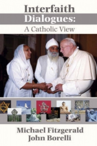 Kniha Interfaith Dialogue  A Catholic Vie John Borelli