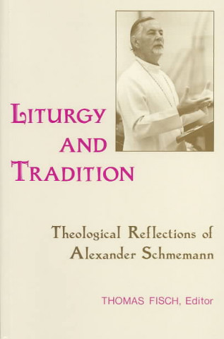 Carte Liturgy and Tradition Alexander Schmemann
