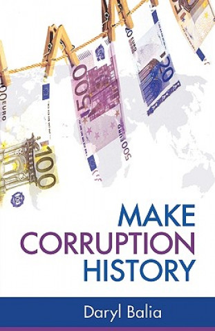 Könyv Make Corruption History Daryl M. Balia