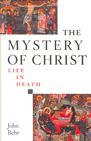 Könyv Mystery of Christ: Life in Death  T John Behr